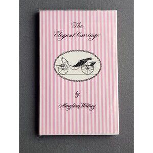 The Elegant Carriage Marylian Watney 1979 Book